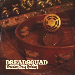 Dreadsquad - Freedom Train Riddim (promomix)