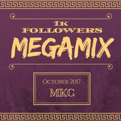 1K Followers MegaMix | October 2017 |  MKG