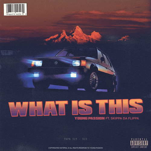 What Is This (Feat. Skippa Da Flippa)