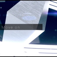 Move on(2017 Extended ver.)【DL FREE】