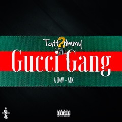 Gucci Gang (The DMV-Mix)