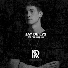 APR Podcast 022 with JAY DE LYS