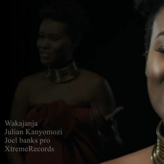 WAKAJANJA  X - Intro Mix [JULIANA KANYOMOZI]  @joel Banks Pro ,XtremeRecords +256756425266