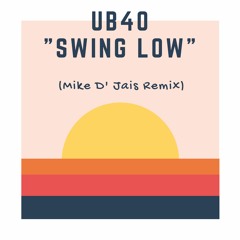 UB40 - Swing Low (Mike D' Jais Remix)