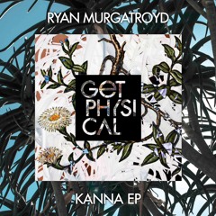 Ryan Murgatroyd - Kanna (3 Min Snippet)