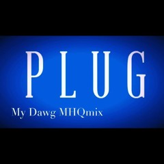MH Quartez- My Dawg (MHQmix)