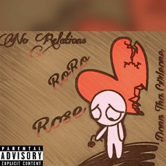 No Relations ft Lil RoRo & Ed4 (Prod. by lulcamerin0)