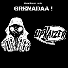 VORASS & UPKAIZER - GRENADA!