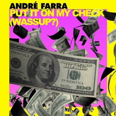 Put It On My Check (Wassup?) (Prod. by Blacio)