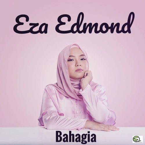 Bahagia - Eza Edmond (Official Lyric Video)