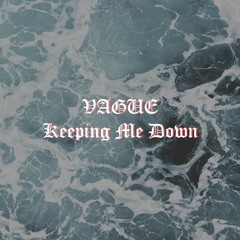 Keeping Me Down (official)