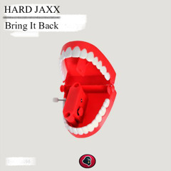 HARD JAXX - Bring It Back (Original Mix)