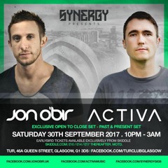 Jon O'Bir & Activa @ Synergy 'Open to Close' 30.09.17 (B2B Warm Up)