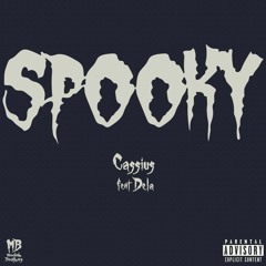 SPOOKY (Feat. Dela)/(Prod. by CashMoney AP)