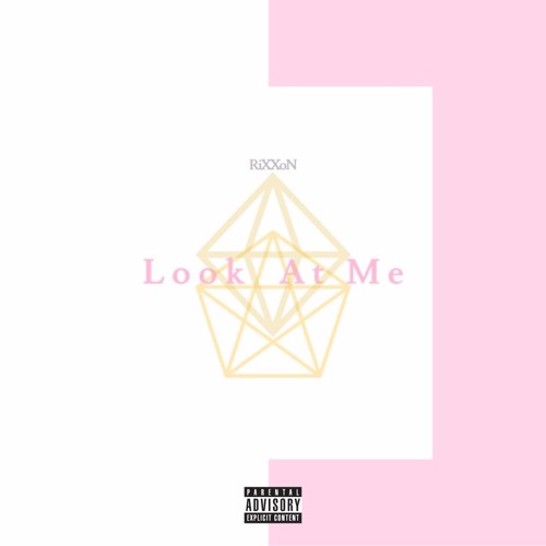 RiXXoN - 'Look At Me'