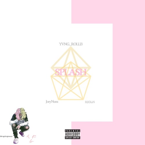 'SPLASH' Ft. YVNGxROLLI3 x RiXXoN