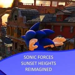 Sonic Forces - Sunset Heights Re-Imagined