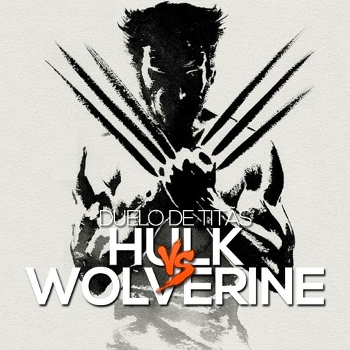 Stream Hulk VS. Wolverine | Duelo de Titãs by 7 Minutoz | Listen online