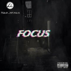 Nate Infinity ~ "Focus" (prod. dutchboybeats)