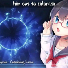 Nightcore - Outrunning Karma - (Lyrics)