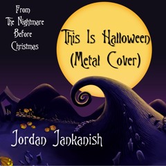 This Is Halloween- (Nightmare Before Christmas Metal Cover)2017