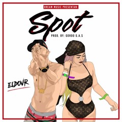 Eldo | Spot | Prod By: Gordo G.A.S