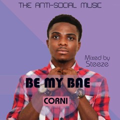 Corni Ft Stylish - Be Ma Bae (Mixed By 3nity Gh)