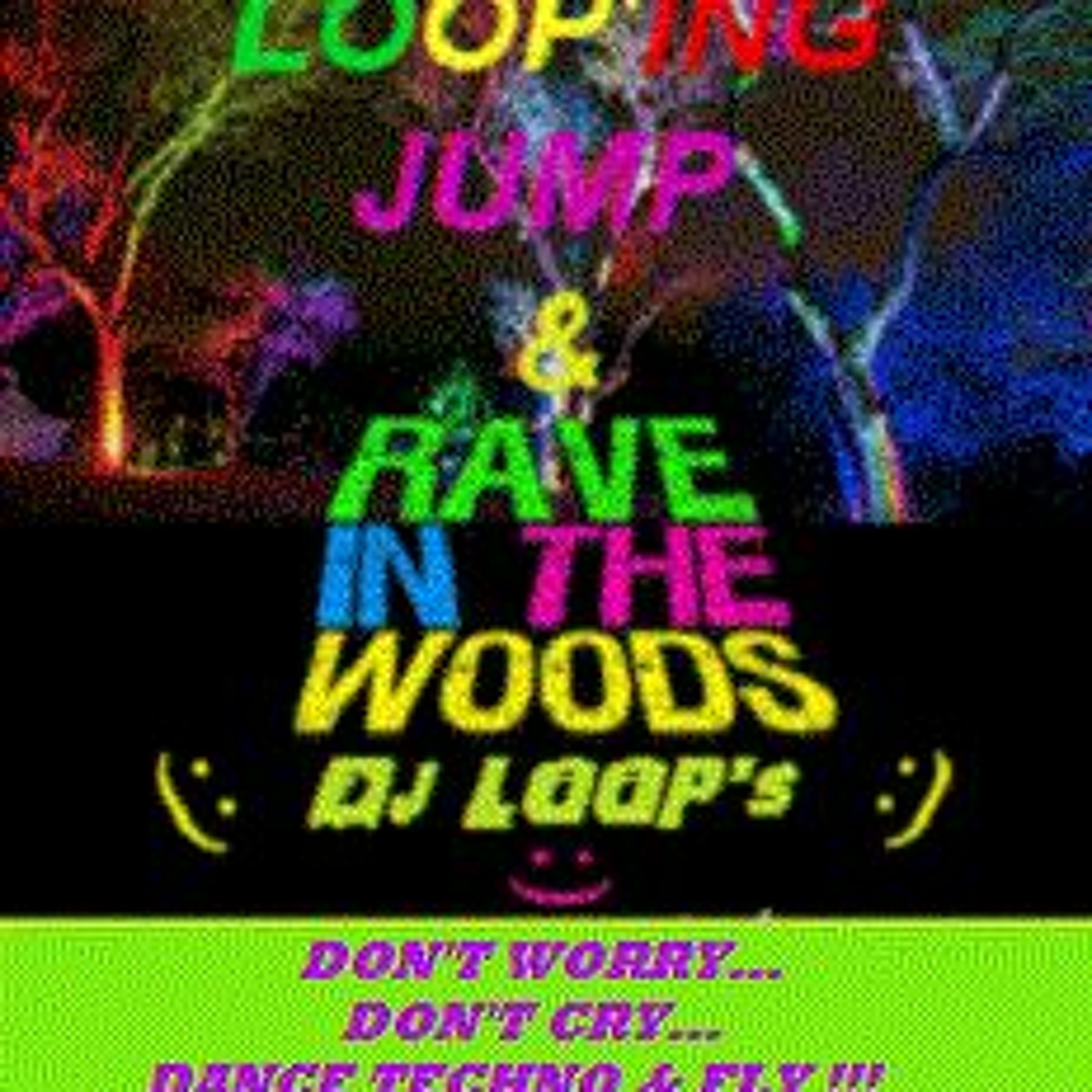 ÈPI #25 LOOP'ING JUMP & RAVE In The Woods-LOOP'ING IS FURAXX M.D.A !-07.10.17 episode artwork