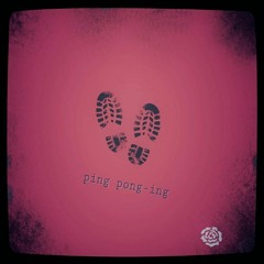 Ping pong-ing