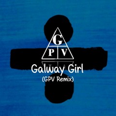 Galway Girl (GPV Remix)