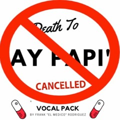Death to "ay papi" VOCAL PACK (La Clinica Recs Premiere)(FREE DOWNLOAD)