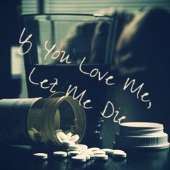 SASS - If You Love Me, Let Me Die