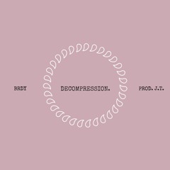 Decompression // Prod. J.T.