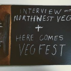 Episode 14: Interview with Northwest Veg