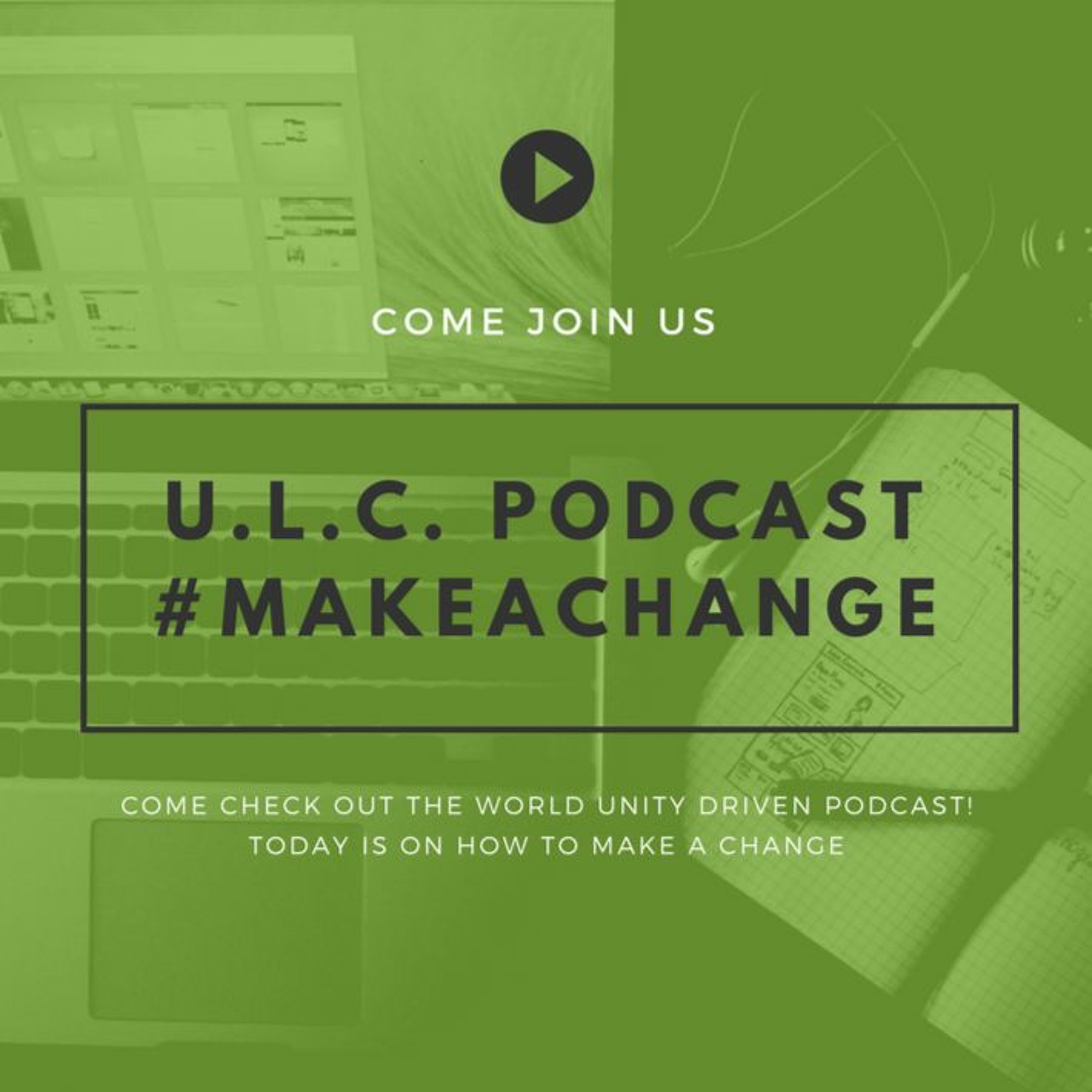 The U.L.C. Podcast 8 Individual Change episode artwork