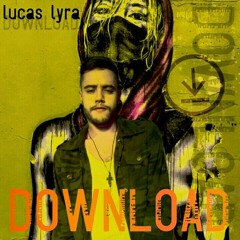 Lucas Lyra - Download