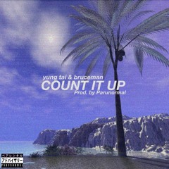 Count It Up Freestyle ft Bruceman ( Prod. By Parunormal )