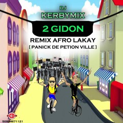 DJ KERBYMIX - 2GIDON REMIX [PANICK DE PETION VILLE].mp3