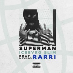 (On itunes & Spotify now!!!)SuperMan Ft Insomniac Rarri Prod BABE