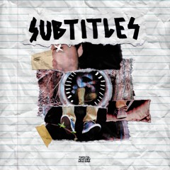 SUBTITLES. [whatchu mean remix] [prod. anthony cruz]