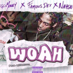 Famous Dex Ft Deigo Money - Woah (Prod. By Whereis22)