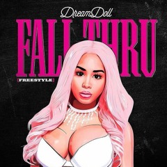 DreamDoll - Fall Thru (Freestyle)