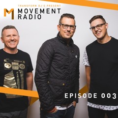 Movement Radio - Episode 003