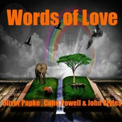 Oliver Papke, Colin Powell & John Styles WORDS OF LOVE