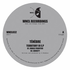 WNCL032: TÉNÈBRE_Territory III EP