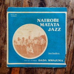 Nairobi Matata Jazz - Kulala Inje Vibaya
