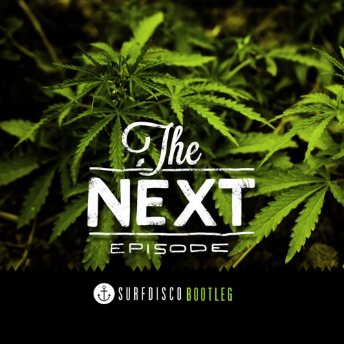 The Next Episode (Surfdisco Smoke Bootleg)