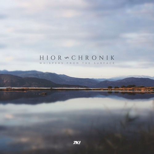 TRACK PREMIERE : Hior Chronik - Whispers from the surface of a lake