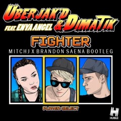 [BUY = FREE DL]Uberjak'd & Dimatik - Fighter (MitchJ x Brandon Saena bootleg)