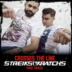 Streiks & Kratchs - Crosses The Line (SK FREE TRACK)